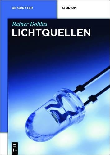 Rainer Dohlus Lichtquellen (Paperback) de Gruyter Studium (UK IMPORT)