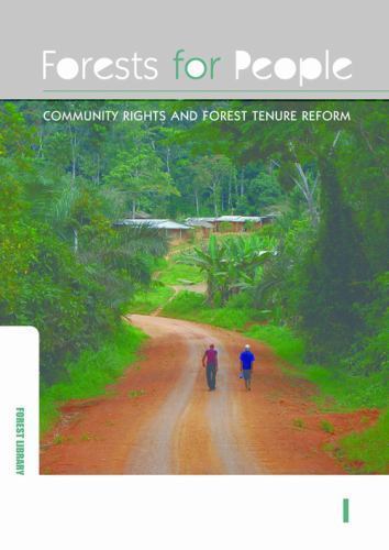 Forests for People : Community Rights and Forest Tenure Reform, Hardcover by …