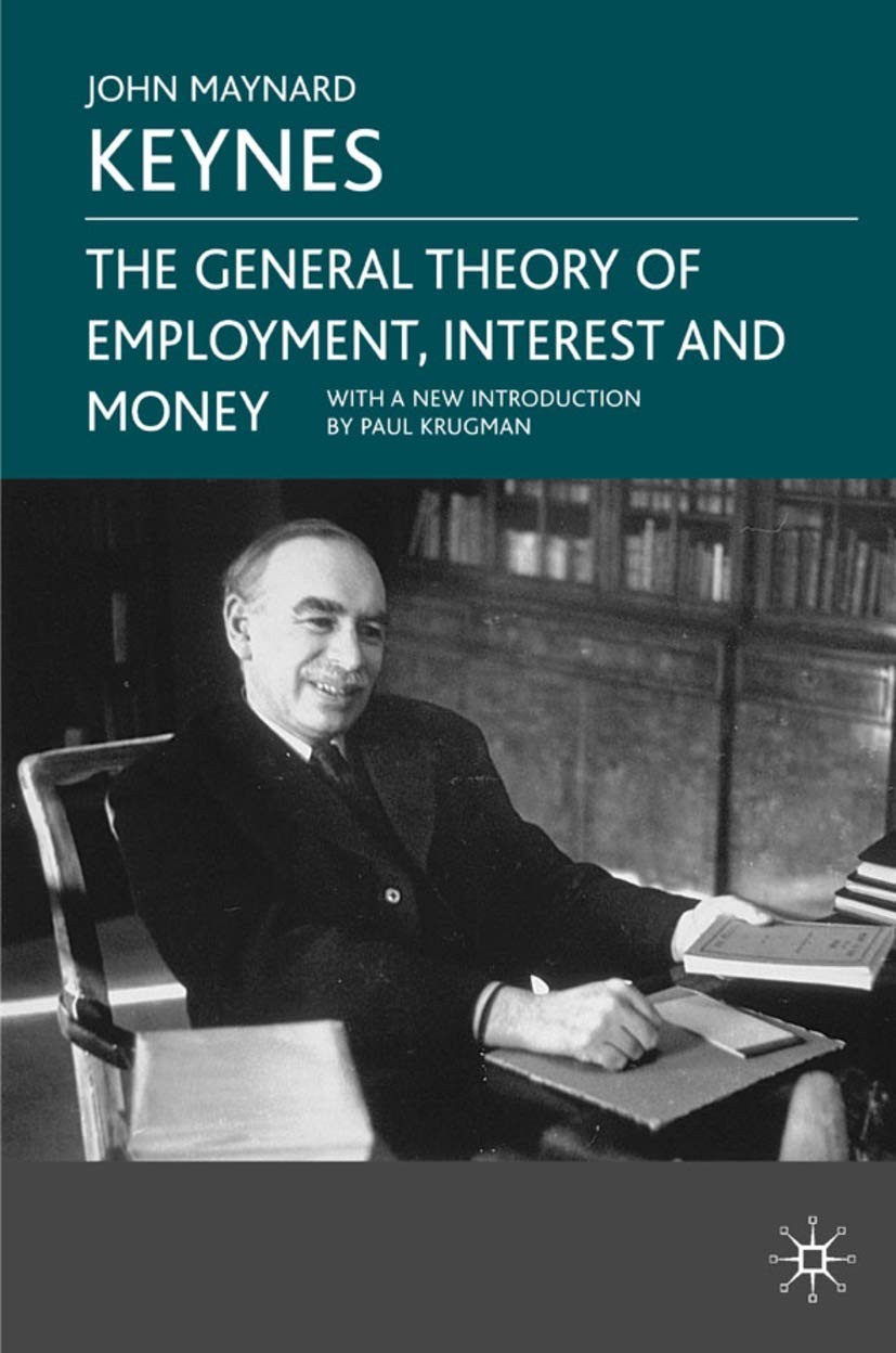 The General Theory of Employment, Interest and Money (Collected Works of Key…