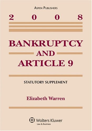 BANKRUPTCY & ARTICLE 9 2008 SUPPLEMENT By Elizabeth Warren *Excellent Condition*