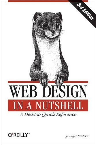 Jennifer Niederst Robbins Web Design in a Nutshell (Paperback)