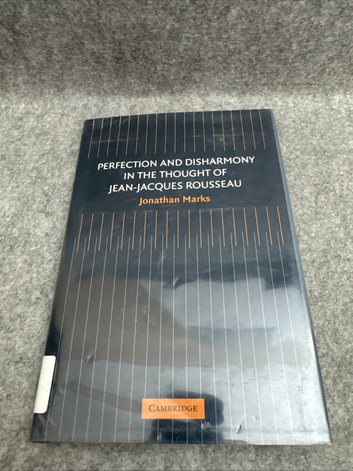 Perfection and Disharmony in the Thought of Jean-Jacques Rousseau by Jonathan…
