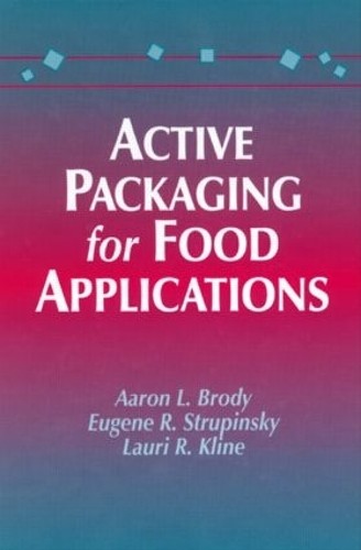 Active Packaging for Food Applications by Aaron L. Brody, E. … – 9781587160455
