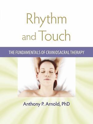 Rhythm and Touch: The Fundamentals of Craniosacral Therapy