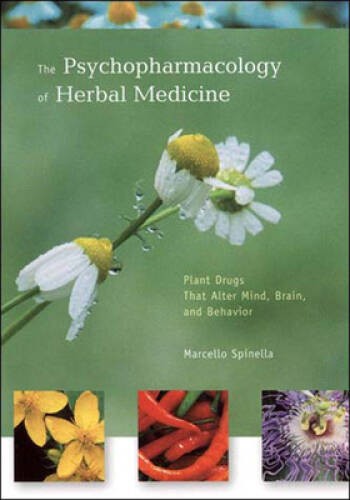 The Psychopharmacology of Herbal Medicine: Plant Drugs That Alter M – VERY GOOD