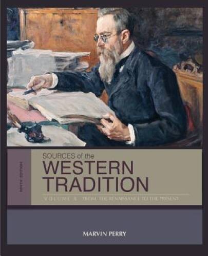 Sources of the Western Tradition Volume II: From the Renaissance to – VERY GOOD