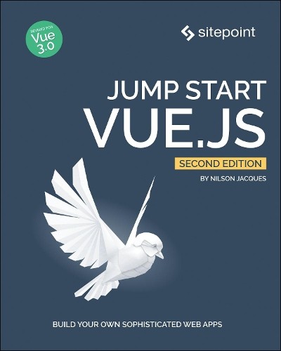 Nilson Jacques Jump Start Vue.js 2e (Paperback) (UK IMPORT)