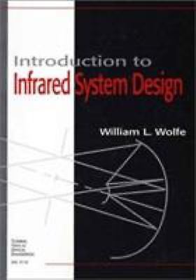 Introduction to Infrared System Design (SPIE Tutorial Texts in Optical…