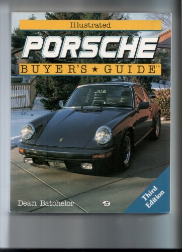 Illustrated Porsche Buyer’s Guide (…, Batchelor, Dean