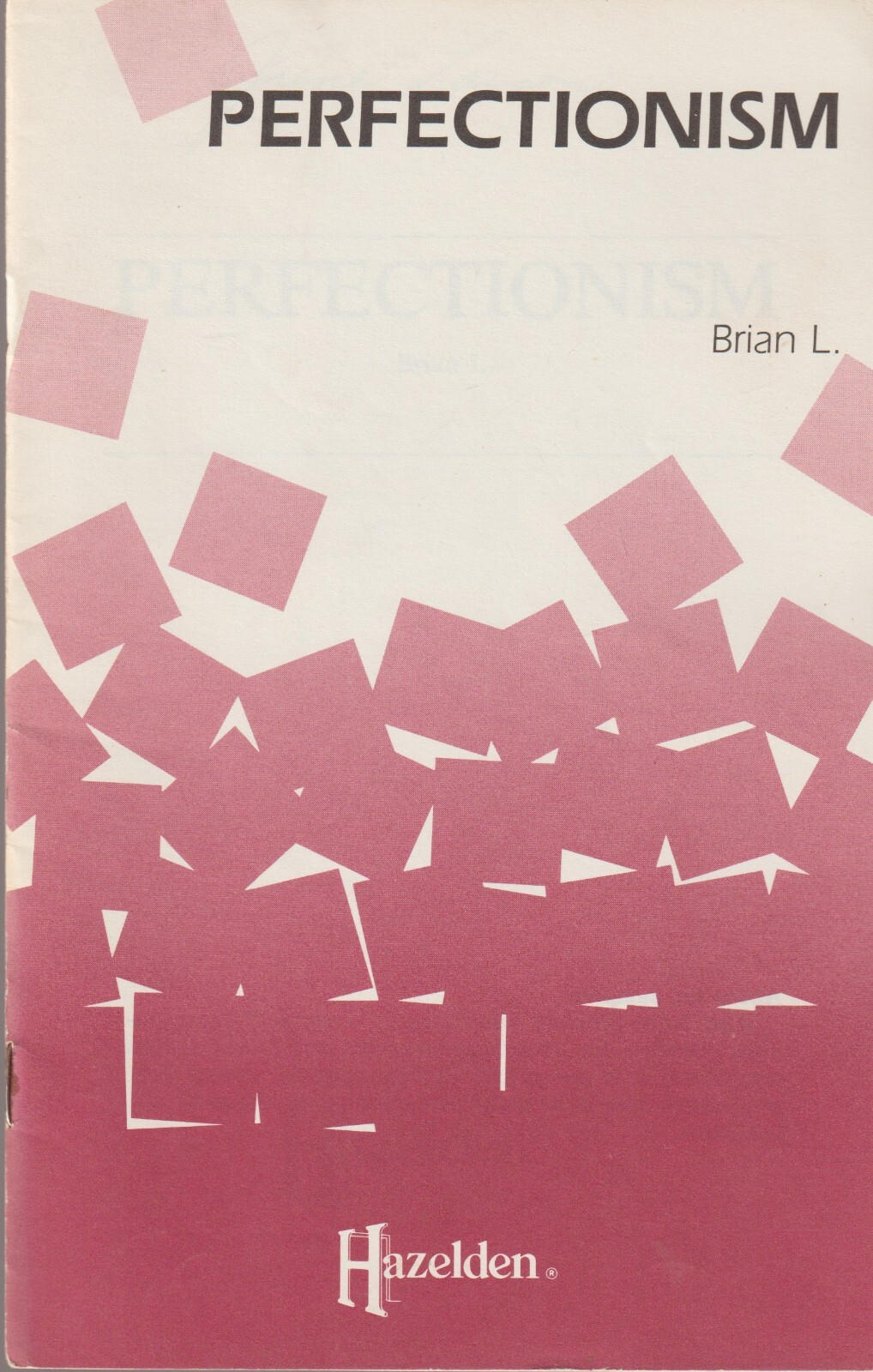Perfectionism, Alcoholics Anonymous related, 1985