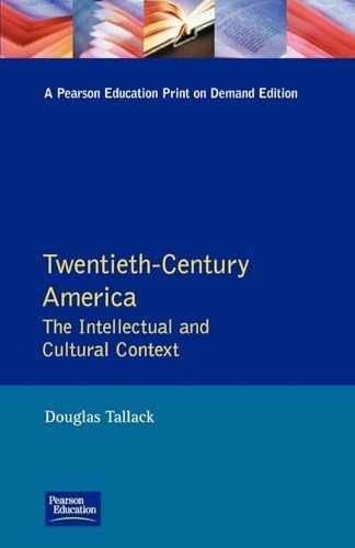 Twentieth-Century America (Longman – Paperback, by Tallack Douglas – Very Good