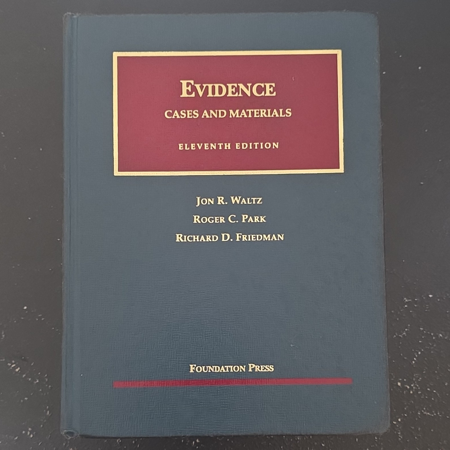 Foundation Press Evidence: Cases and Materials 11th Ed Hardcover Waltz/Park