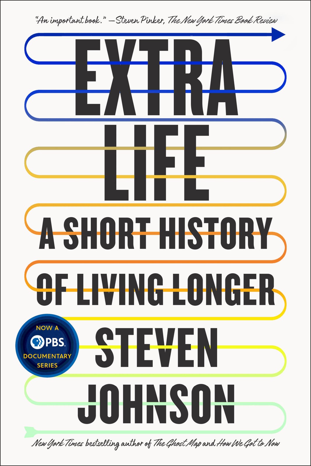 Extra Life: A Short History of Living Longer by Johnson, Steven [Paperback]