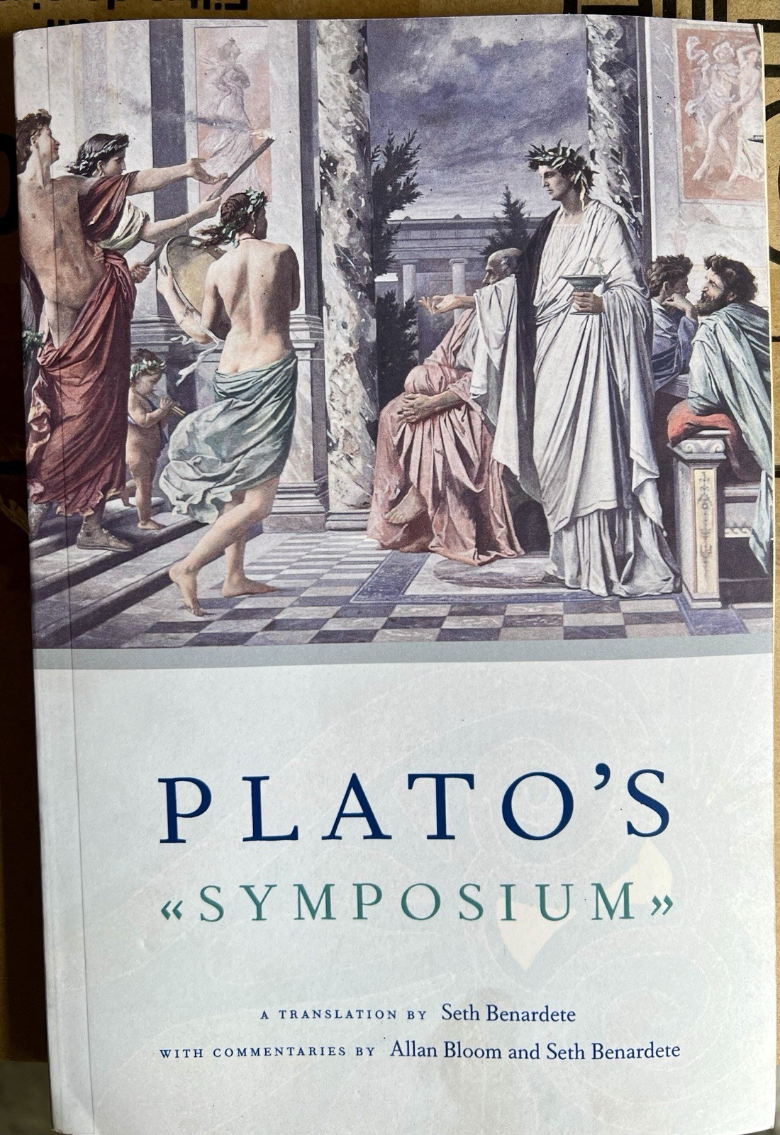 Plato’s Symposium : A Translation by Seth Benardete with Commentaries by…