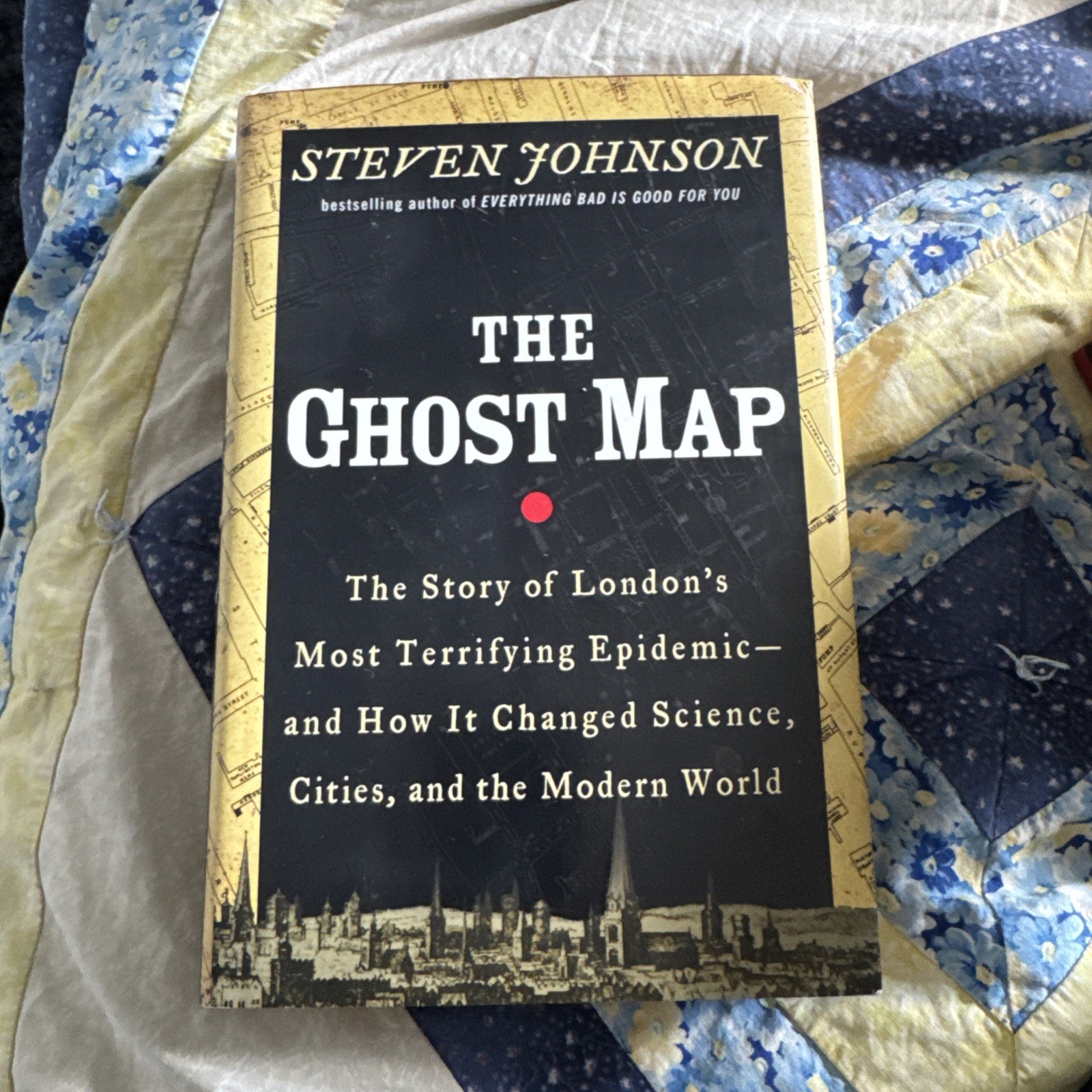 Ghost Map : The Story of London’s Most Terrifying Epidemic – by Steven Johnson
