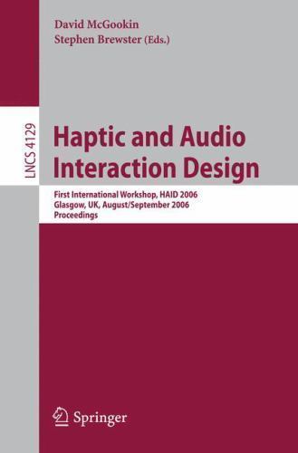 Haptic And Audio Interaction Design : First International Workshop, HAID 2006…