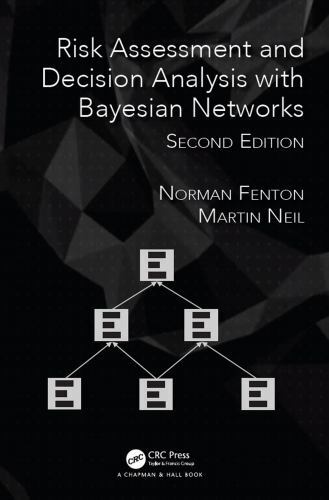 Risk Assessment And Decision Analysis With Bayesian Networks