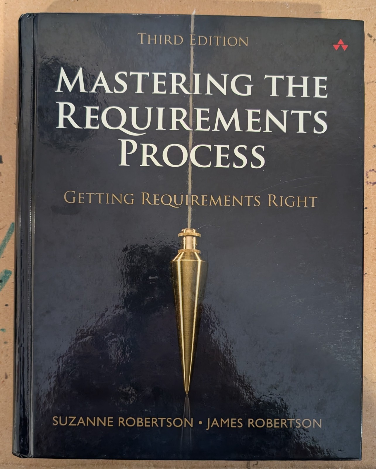 Mastering the Requirements Process : Getting Requirements Right by James…