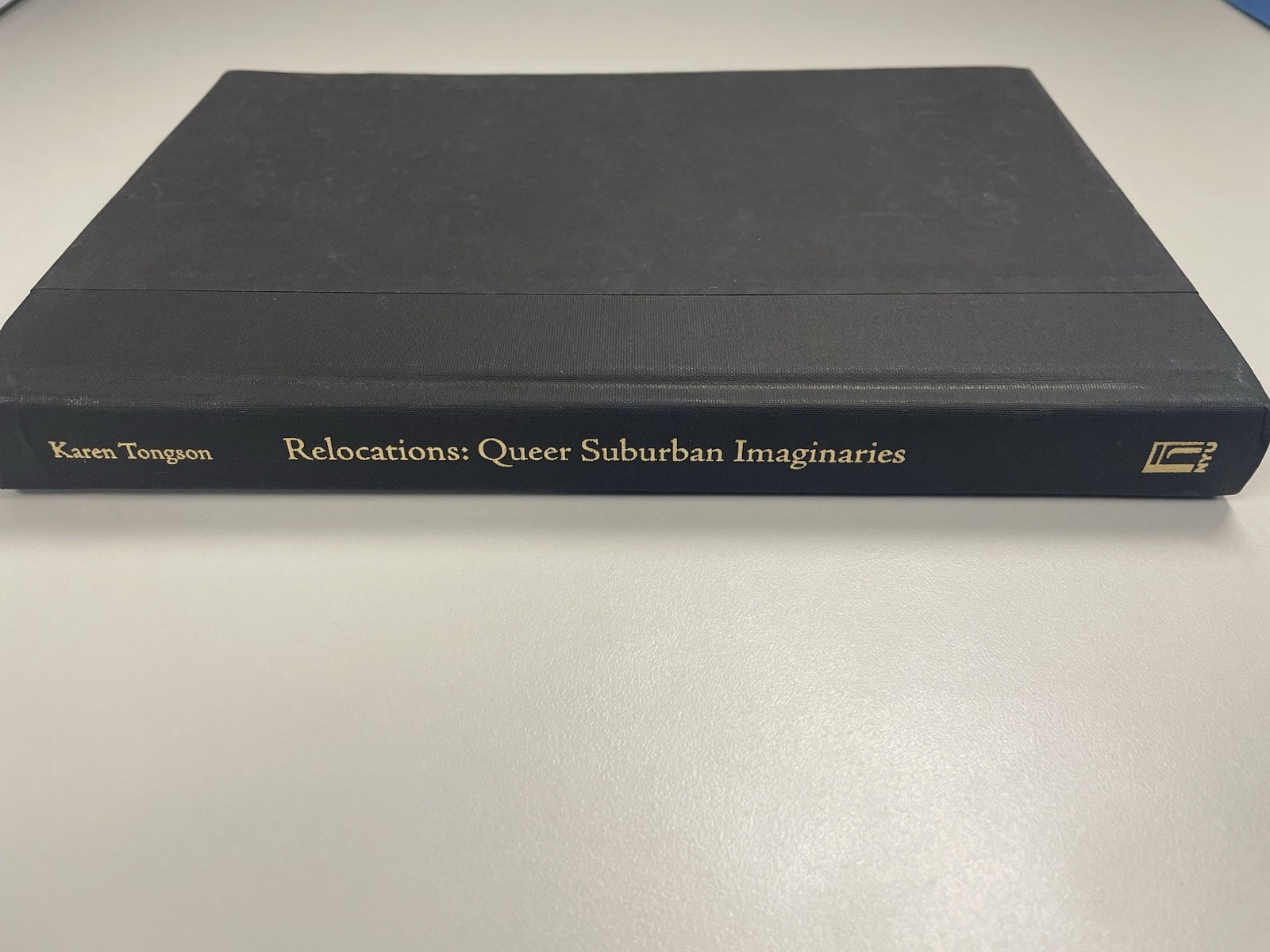 Relocations: Queer Suburban Imaginaries by Karen Tongson (2011, HC)