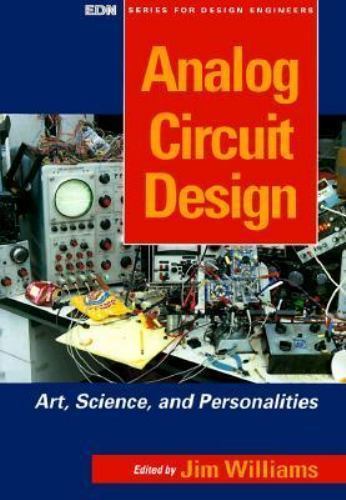 Analog Circuit Design: Art, Science and Personalities (EDN Series for Design En