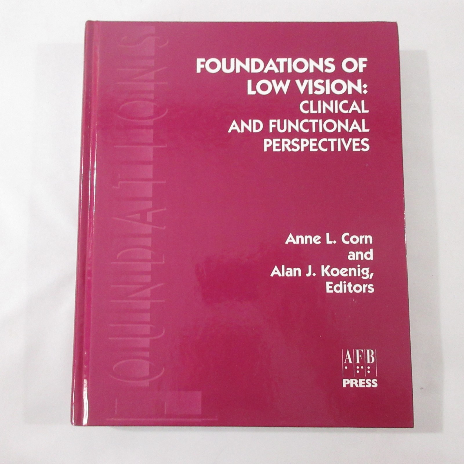 Foundations of Low Vision Clinical Functional Impaired Vision Eye Blindness Com