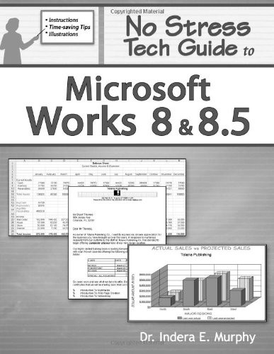 NO STRESS TECH GUIDE TO MICROSOFT WORKS 8 & 8.5 By Indera Murphy **BRAND NEW**