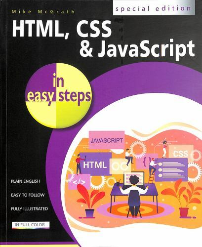 Html, CSS & JavaScript in Easy Steps by McGrath, Mike