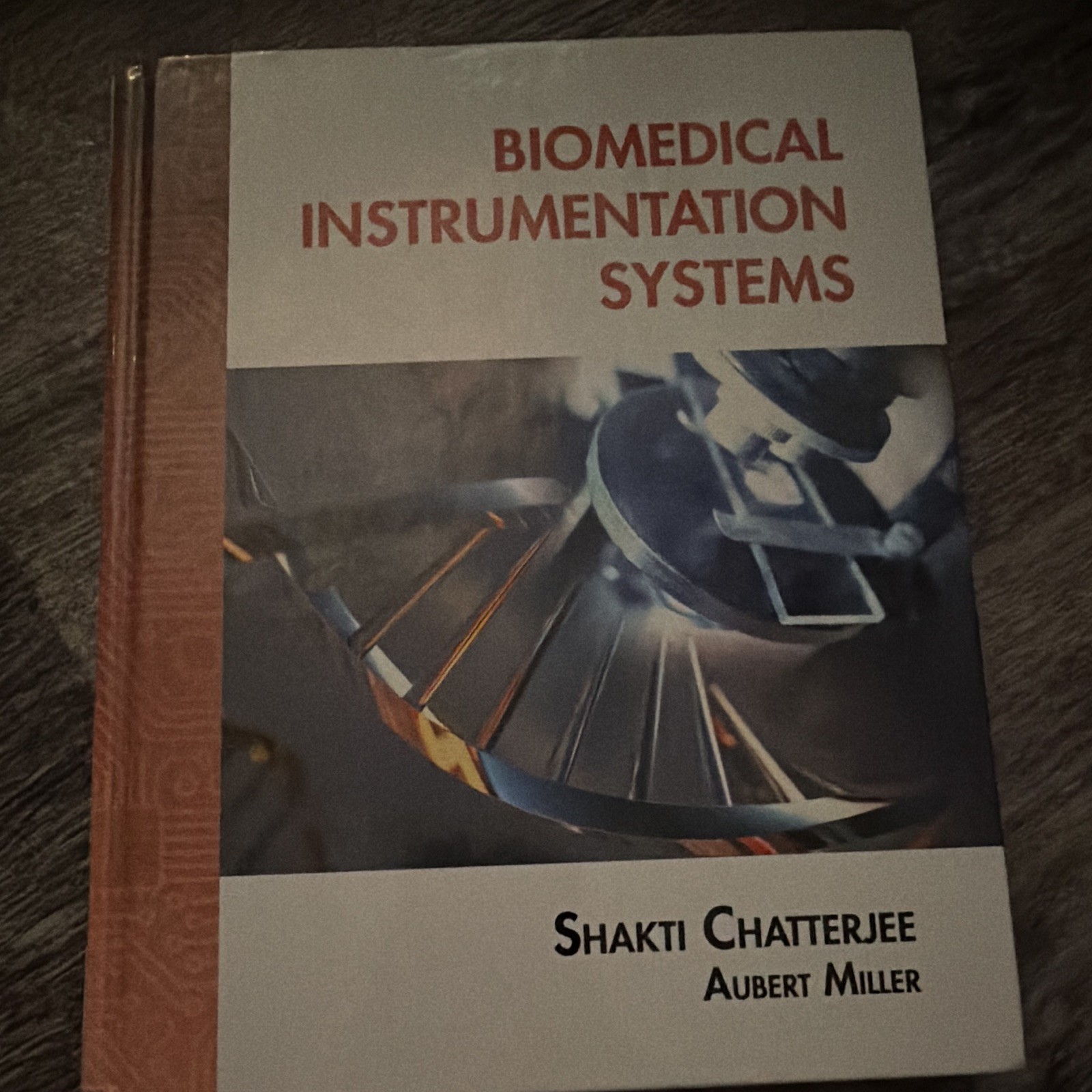 Biomedical Instrumentation Systems by Shakti Chatterjee and Aubert Miller Hard
