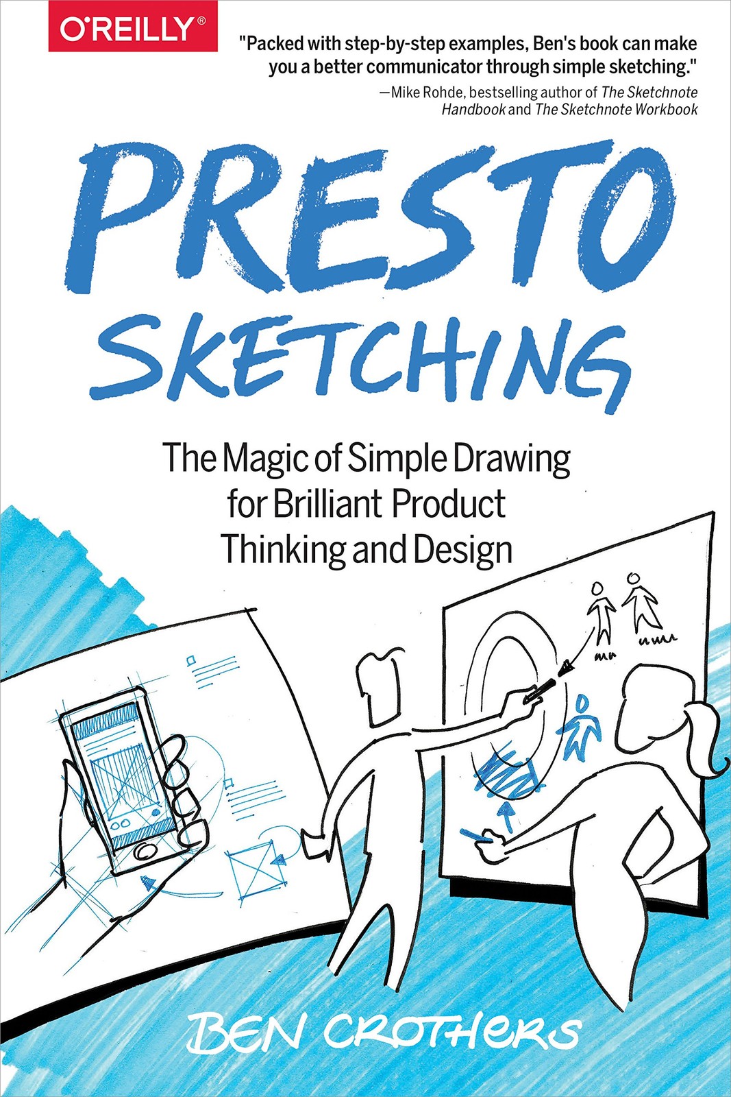 Presto Sketching: The Magic of Simple Drawing for Brilliant Product Thinking…
