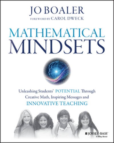 Mathematical Mindsets: Unleashing Students’ Potential through Creative Ma – GOOD