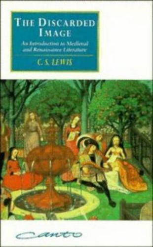 The Discarded Image: An Introduction to Medieval and Renaissance Literature…