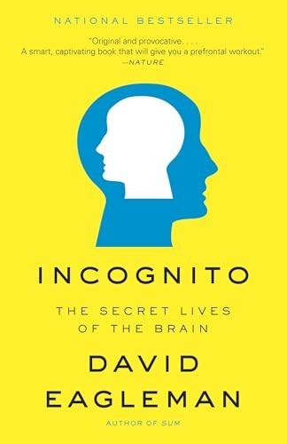 Incognito: The Secret Lives of the …, Eagleman, David