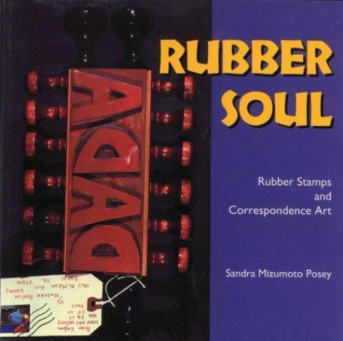 Rubber Soul: Rubber Stamps and Correspondence Art (Folk Art and Artists Series)