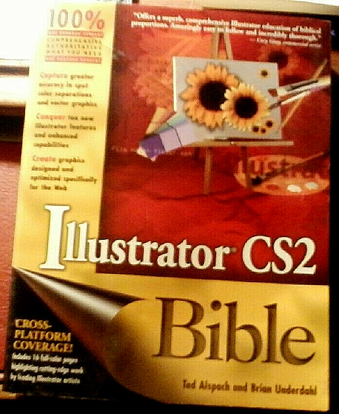 Bible Ser.: Illustrator CS2 Bible by Brian Underdahl and Ted Alspach (2005 PB)