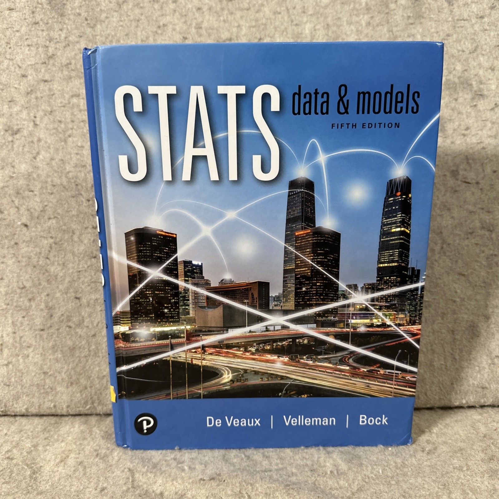 Stats: Data and Models by David Bock 5th Edition 2019 Hardcover
