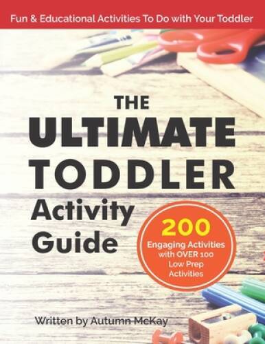 The Ultimate Toddler Activity Guide: Fun & educational activities to – VERY GOOD