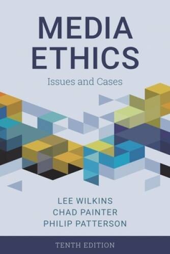 Media Ethics: Issues and Cases – Paperback By Wilkins, Lee – VERY GOOD