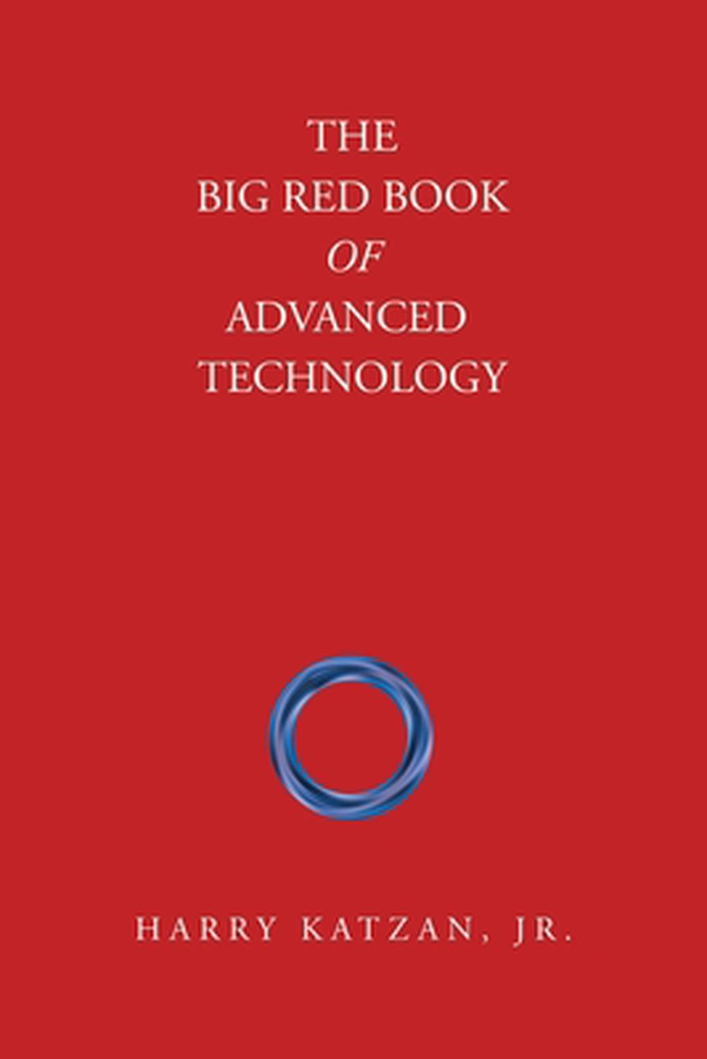 The Big Red Book of Advanced Technology by Harry Katzan, Jr Paperback Book