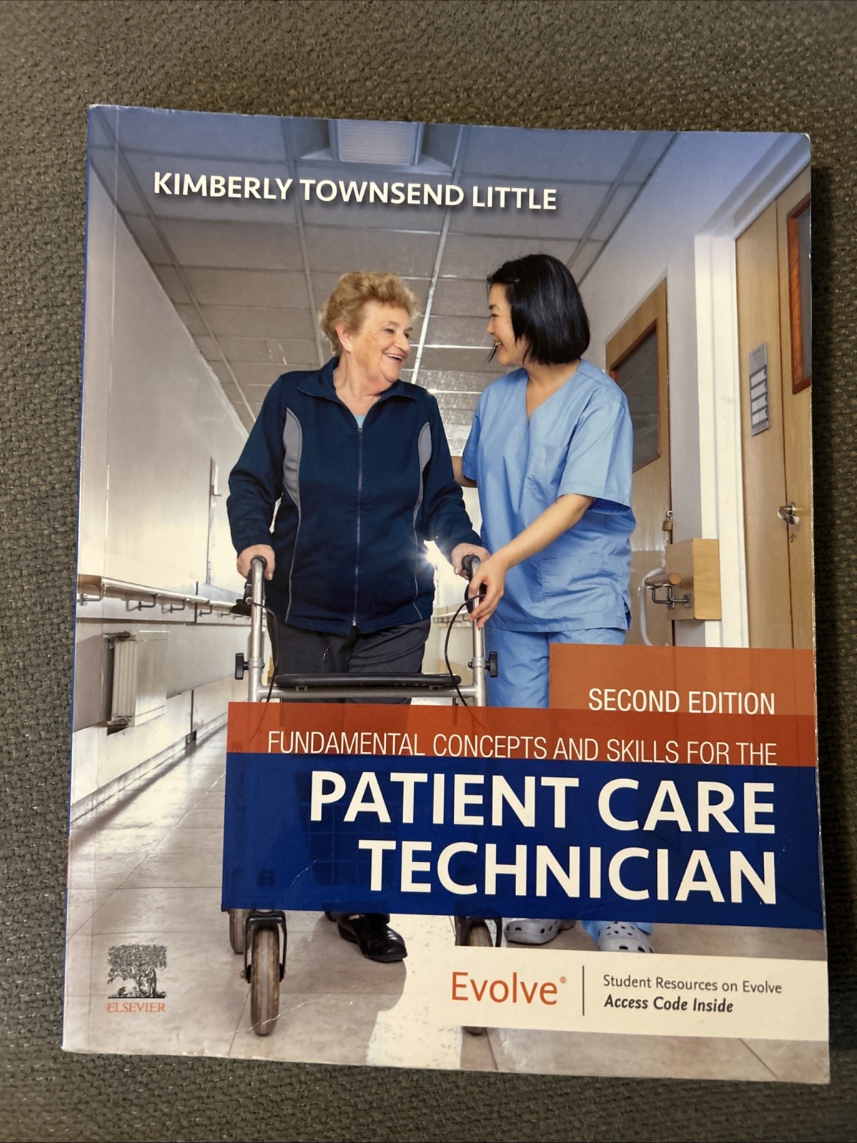 Fundamental Concepts and Skills for the Patient Care Technician. Second Edition