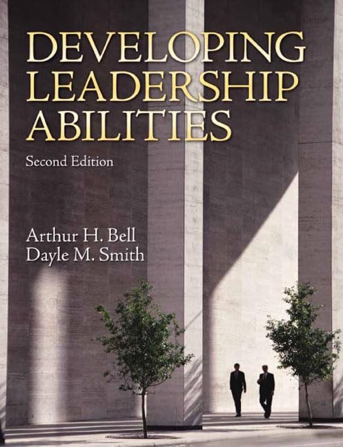 Developing Leadership Abilities – paperback Bell, Arthur|Smith Ph.D., Dayle