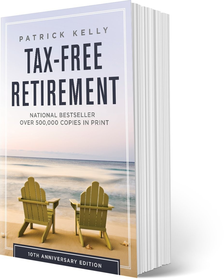 TAX-FREE RETIREMENT 10TH ANNIVERSARY EDITION BY Patrick Kelly PAPERBACK
