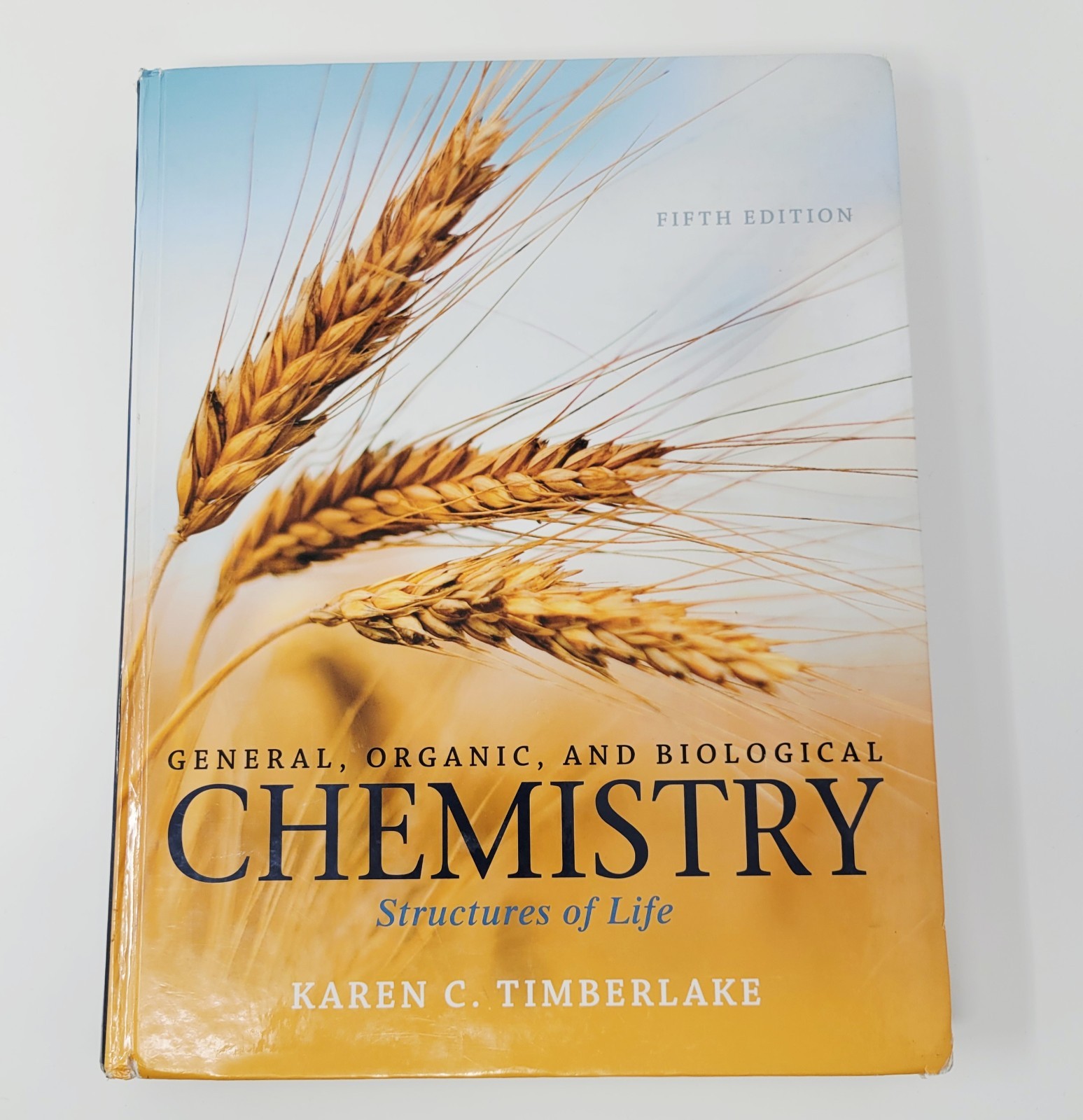 General, Organic, and Biological Chemistry: Structures of Life by Timberlake