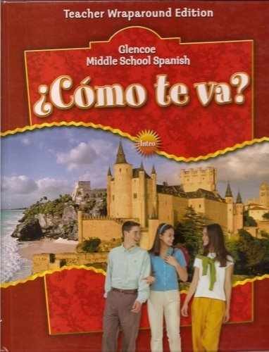 Como Te Va Glencoe Middle School – Hardcover, by Conrad J. Schmitt – Very Good