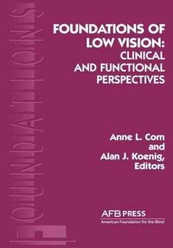 Foundations of Low Vision: Clinical and Functional Perspectives (Foundati – GOOD