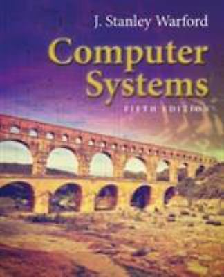 Computer Systems: . by Warford, J. Stanley