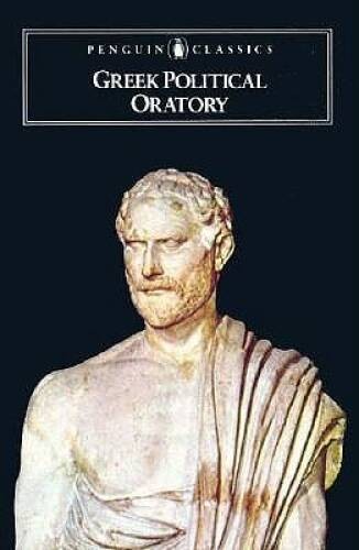 Greek Political Oratory (Penguin Classics) – Paperback By Various – ACCEPTABLE