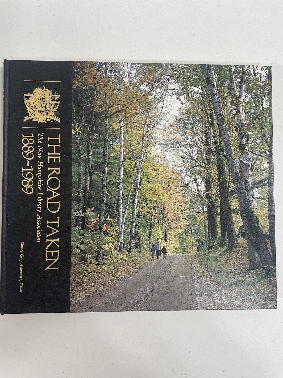The Road Taken The New Hampshire Library Association 1889-1989 Shirley Gray HC