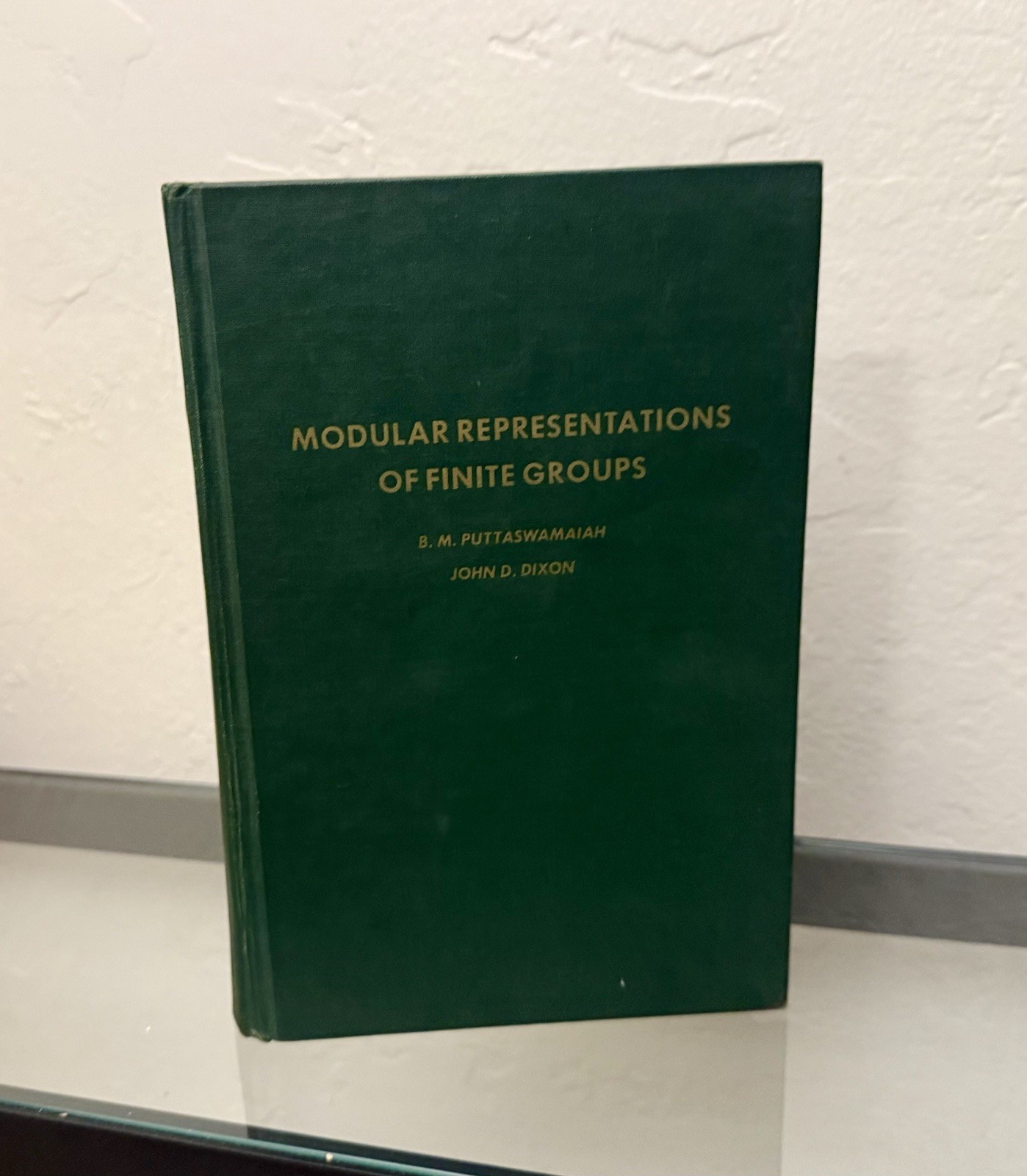 Modular Represenations Of Finite Groups by B.M. Puttaswamaiah & J. Dixon 1977 HC