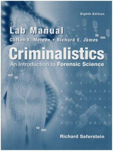 Lab Manual – Criminalistics: An Introduction To Forensic Science – GOOD