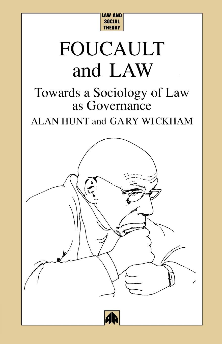 Foucault and Law: Towards a Sociology of Law As Governance (Law and Social Theo,